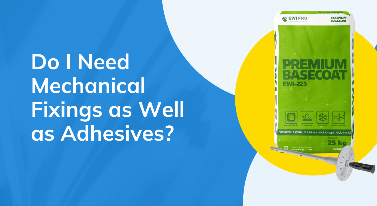 Do I Need Mechanical Fixings as Well as Adhesives?